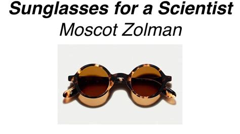 Sunglasses for a Scientist (Occhiali da Sole per uno Scienziato): 